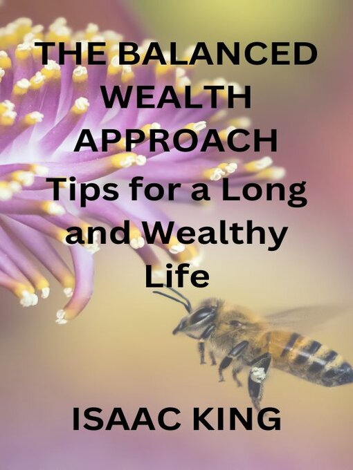 Title details for The Balanced Wealth Approach by Isaac king - Available